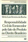 Responsabilidade Civil do Fornecedor pelo Fato do Produto no Direito Brasileiro